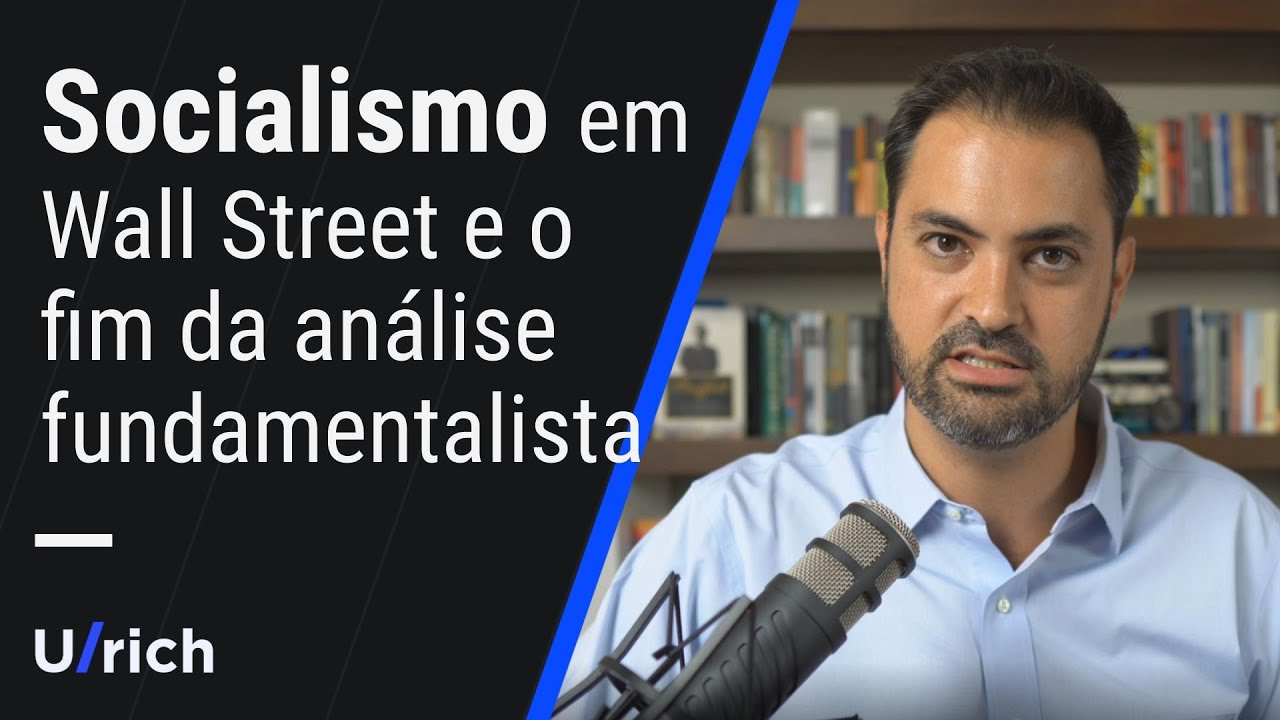 Socialismo em Wall Street e o fim da análise fundamentalista