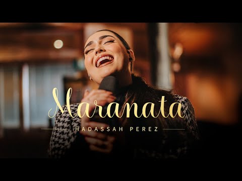 Maranata - Hadassah Perez | Official Video