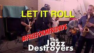 Let It Roll - The Jazz Destroyers Feat. MC Overlord #FreeformFridays