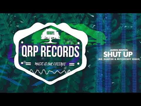 Jarren Benton - Shut Up B*tch (Mr. Dampier & PsychicBoy Remix) #QRP