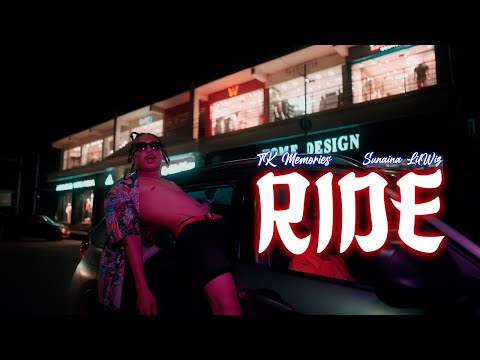 TK Memories, Sunaina Lil'Wiz - RIDE (Official Music Video)