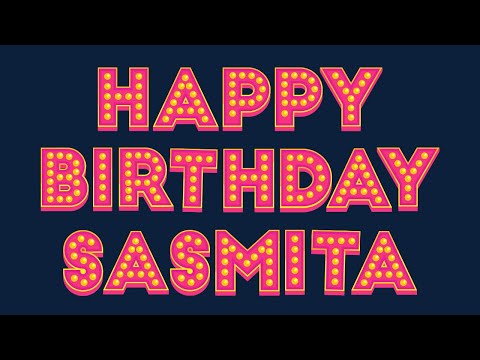 Happy Birthday Sasmita