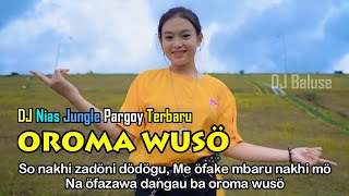 Download lagu LAGU NIAS VIRAL - OROMA WUSÖ - DJ NIAS JUNGLE PARGOY TERBARU mp3 Download lagu LAGU NIAS VIRAL - OROMA WUSÖ - DJ NIAS JUNGLE PARGOY TERBARU mp3