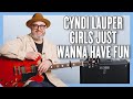 Cyndi Lauper Girls Just Wanna Have Fun Guitar Lesson + Tutorial