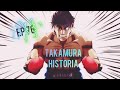 ESPIRITU De LUCHA Episodio 76 La HISTORIA De TAKAMURA