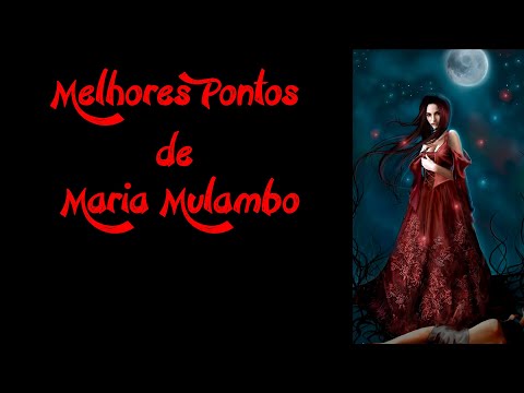 Pontos de Maria Mulambo - Melhores pontos de Pombagira
