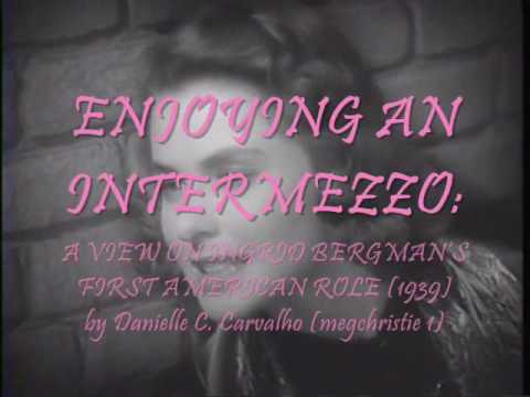 Enjoying an Intermezzo: A view on Ingrid Bergman's first American role