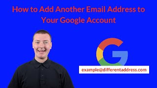 How to Add Another Email Address to Your Google Account - For File Sharing, Signing in and More