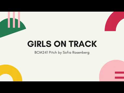 Girls on Track: BCM241 Pitch