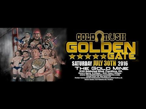 Gold Rush Pro Wrestling - The Golden Gate