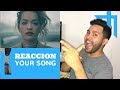 Your Song - Rita Ora (Reaccion en Español) Your Song - Rita Ora (Reaccion en Español)