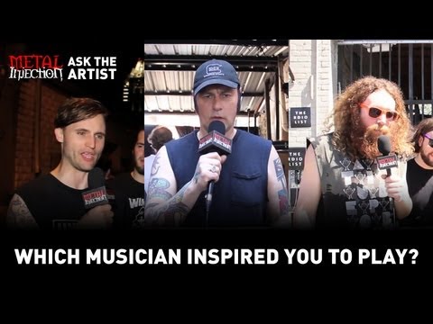 What Musician Inspired You To Play? - Metal Injection ASK THE ARTIST