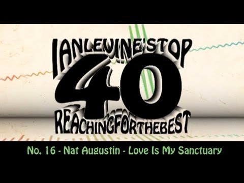 Ian Levine's Top 40  No. 16 - Nat Augustin - Love Is My Sanctuary