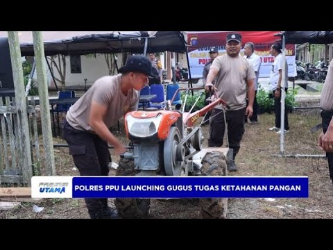 POLRES PPU LAUNCHING GUGUS TUGAS KETAHANAN PANGAN