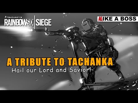 A TRIBUTE TO TACHANKA - Tachanka Special | Rainbow Six Siege
