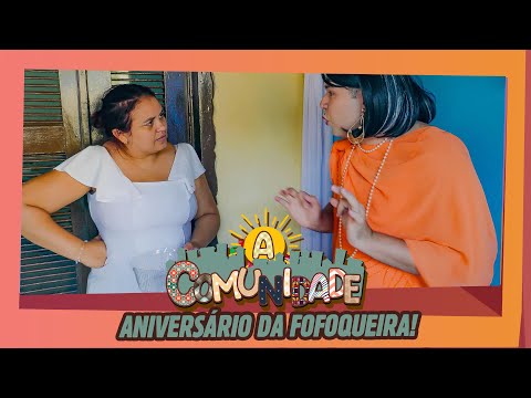 ANIVERSÁRIO DA FOFOQUEIRA!