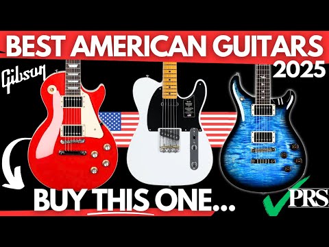 Best AMERICAN Guitar 2025 – Gibson, Fender, or PRS? BUYER'S GUIDE
