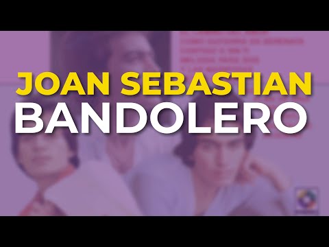 Bandolero - Joan Sebastian