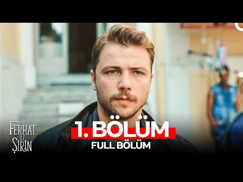 Ferhat ile Şirin 1. Bölüm (FULL HD)