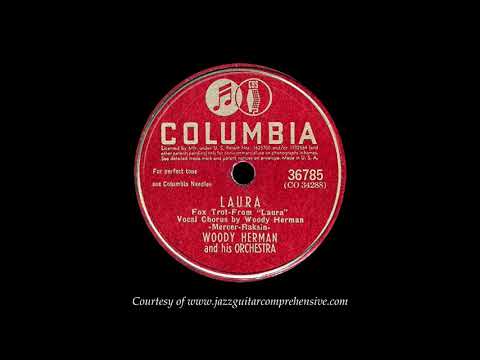 Woody Herman (1945) FIRST RECORDING [LAURA]
