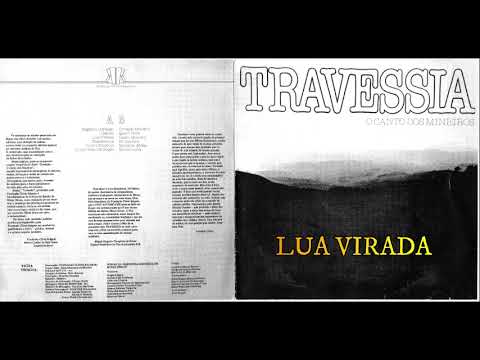 LP "TRAVESSIA-O Canto dos Mineiros" Música: LUA VIRADA (Alexandre Salles