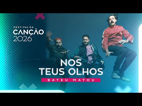 Bateu Matou – Nos Teus Olhos (Lyric Video) | Festival da Canção 2026