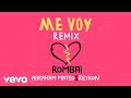 Rombai Me Voy Feat Abraham Mateo Reykon Remix