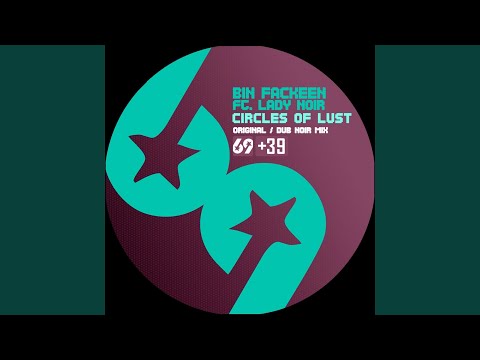 Circles of Lust (feat. Lady Noir) (Dub Noir Mix)