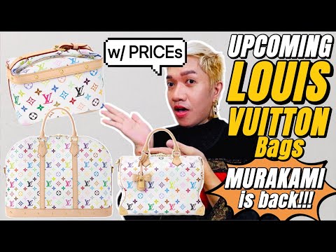 UPCOMING LOUIS VUITTON BAGS (w/PRICEs) The Return of LV x MURAKAMI Collection featuring ALL the BAGS