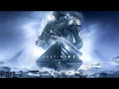 Destiny 2: Warmind Campaign Walkthrough Part 2 (Off-World Recovery & Strange Terrain)