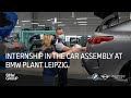 Internship In The Car Assembly At BMW Plant Leipzig BMW Group Careers