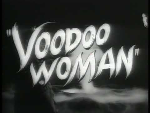Voodoo Woman (1957) - Theatrical Trailer
