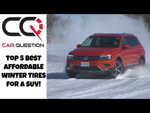 Top 5 Best and AFFORDABLE winter tires for SUV'S | That won't leave your wallet empty!