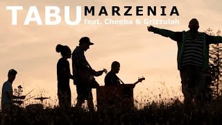 Tabu - Marzenia ft. Cheeba & Grizzulah (Official video)