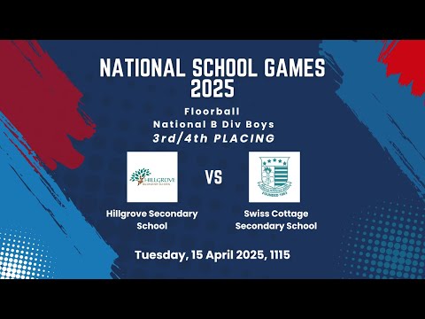 Hillgrove Secondary School v Swiss Cottage Secondary School | 3/4 Placing Boys B'Div NSG 2025