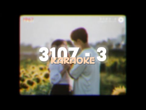 KARAOKE / 3 1 0 7 / 3 - W/n ft. Duongg & Nâu & Titie「Lo - Fi Ver. by 1 9 6 7」/ Audio Lyrics Video