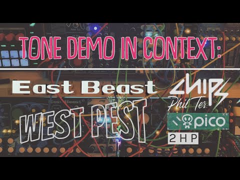 Tone Demo: Sounds from East Beast, West Pest, Chipz, Pico Voice, Cre8 Phil Ter, 2HP TM, 2HP Arp