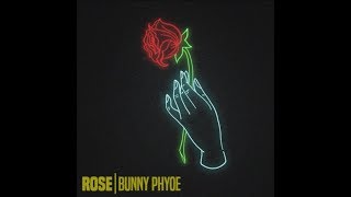Bunny Phyoe - ROSE (Lyric Video)