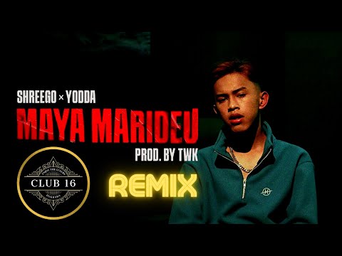 ShreeGo x Yodda   Maya Marideu | CLUB 16 Studio Remixes