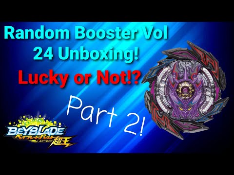 Part 2 Random Booster Vol 24 Unboxing! Lucky Pulls? Beyblade Burst Sparking/Superking