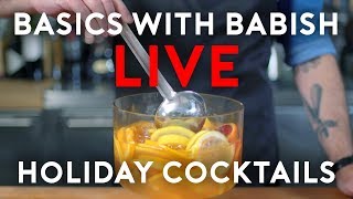 Holiday Cocktails | Basics with Babish Live thumbnail