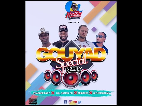 SWAGGERBaby ❌  Lol_Nation747 ❌  GRISCHOV ❌  JAYLIRICSDOMI #GOUYAD SPECIAL _REMIX [OfficialVideAudio]