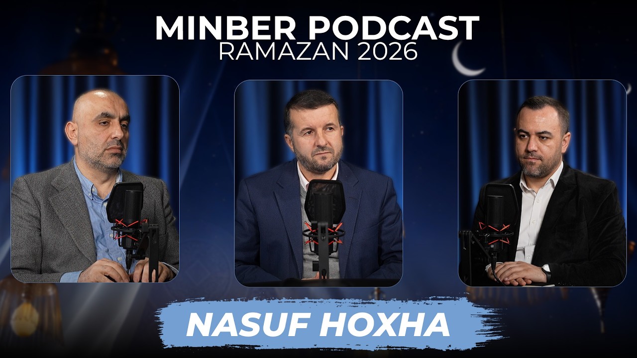 Episodi 6: Adhurimet dhe ndikimi i tyre në shoqëri - Nasuf Hoxha | MINBER PODCAST