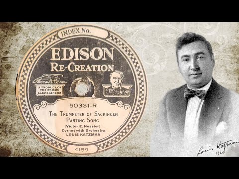 Nessler: The Trumpeter of Sackingen: “Parting Song” by Louis Katzman 1915