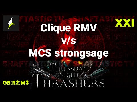 TNT XXI - GB:R2:M3 - Clique RMV v/s MCS strongsage