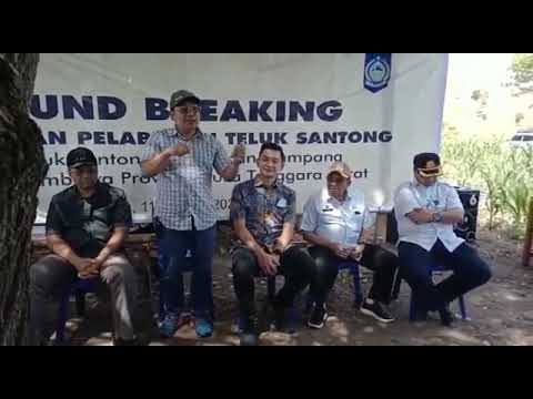 Ground Breaking Pembangunan Pelabuhan Teluk Santong Kecamatan Plampang