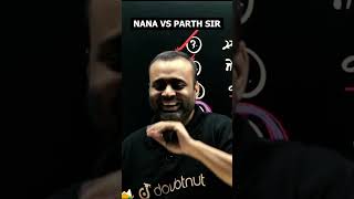 NANA vs Parth sir #study #students #masti #funny #doubtnut