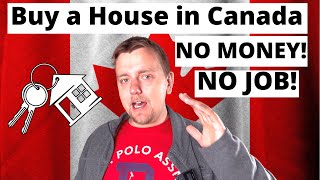 How To Buy a House  Without Job Offer or Money in Canada
