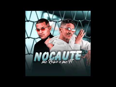 MC REINO E MC FL - NOCAUTE ( REMIX BREGA FUNK )
