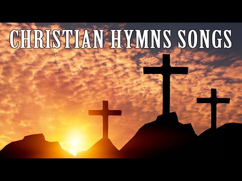 Non Stop Christian old Hymns of the Faith 2 Hours Non Stop Best Worship Songs All Time